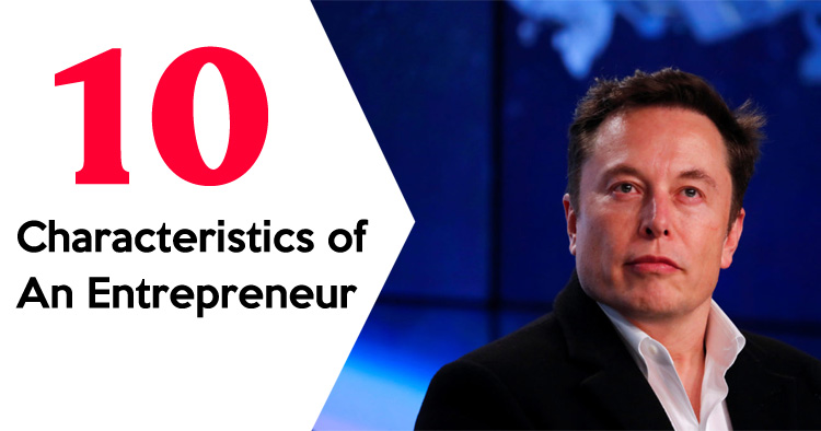 10-characteristics-of-an-entrepreneur-who-successful-in-business