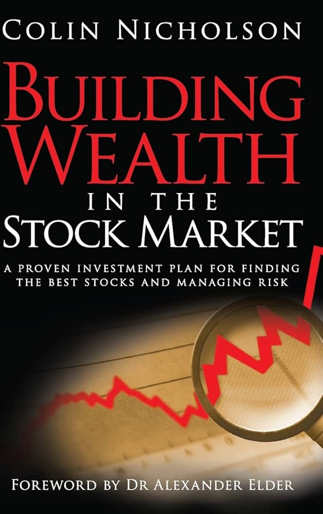 Building Wealth in the Stock Market by Colin Nicholson